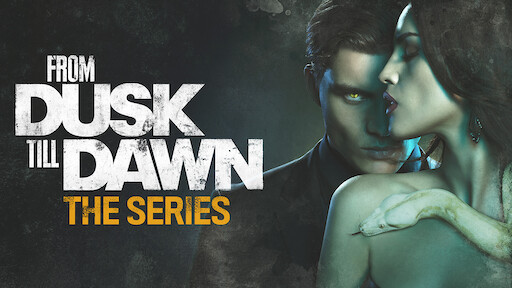 From Dusk Till Dawn: The Series